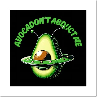 Avocado UFO - Avocadon’t Abduct me Posters and Art